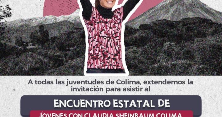 Encuentro Estatal de Jóvenes con Claudia Sheibaum en Colima será este sábado