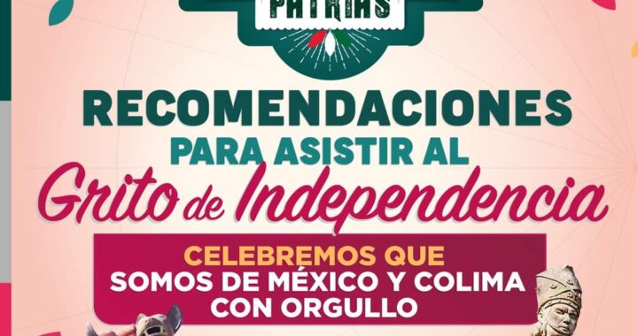 Gobierno Colima emite recomendaciones para acudir al Grito de Independencia y concierto de Shaila Dúrcal