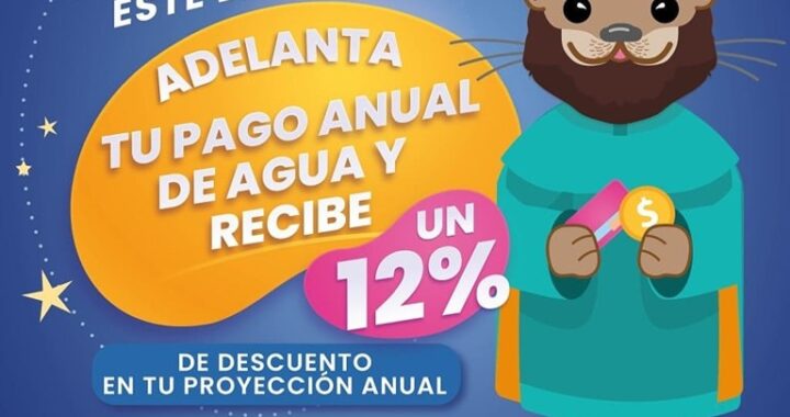 CIAPACOV INVITA A APROVECHAR EL DESCUENTO EN EL PAGO ANUAL ANTICIPADO DEL SERVICIO DE AGUA DURANTE EL MES DE ENERO