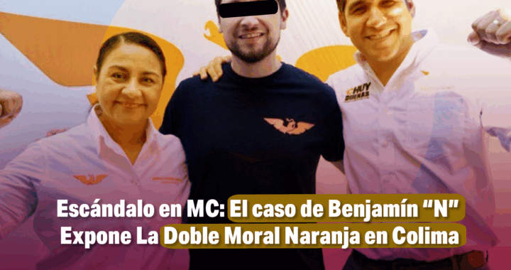 Escándalo en MC: El caso de Benjamín Alamillo expone la doble moral naranja en Colima