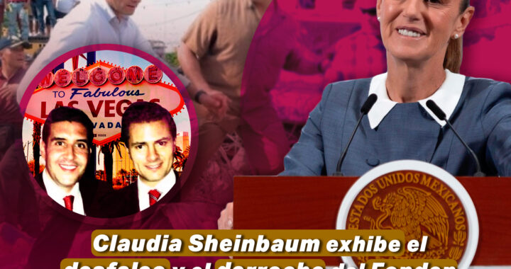 Claudia Sheinbaum exhibe el desfalco y el derroche del Fonden heredado del PRIAN