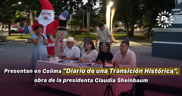 Presentan en Colima “Diario de una Transición Histórica”, obra de la presidenta Claudia Sheinbaum Pardo