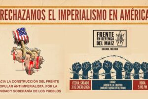 Frente en Defensa del Maíz convoca a concentración pacífica en Colima contra intervención de EU en Venezuela