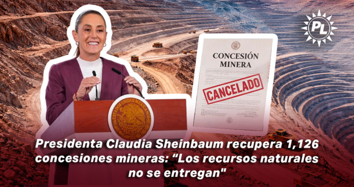 Presidenta Claudia Sheinbaum recupera 1,126 concesiones mineras: “Los recursos naturales no se entregan»