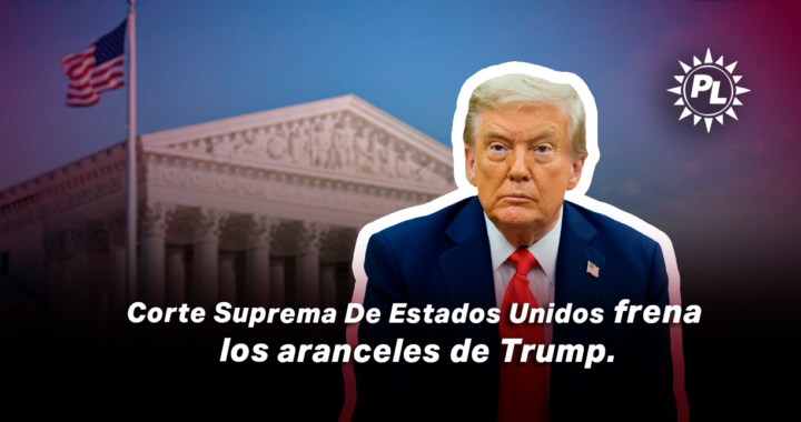 Corte Suprema De Estados Unidos frena los aranceles de Trump.