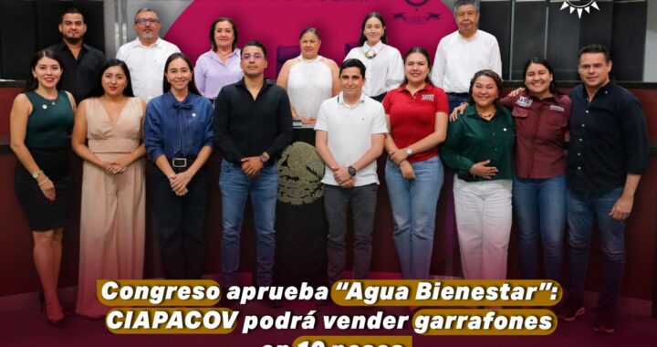 🟣Histórico | Congreso aprueba “Agua Bienestar”: CIAPACOV podrá vender garrafones a domicilio en 10 pesos