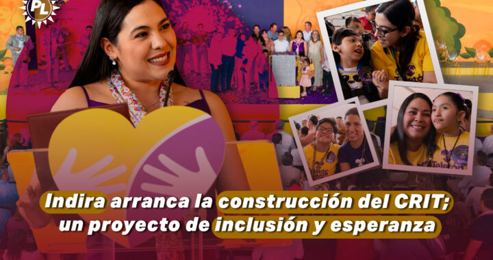 Indira arranca la construcción del CRIT; un proyecto de inclusión y esperanza