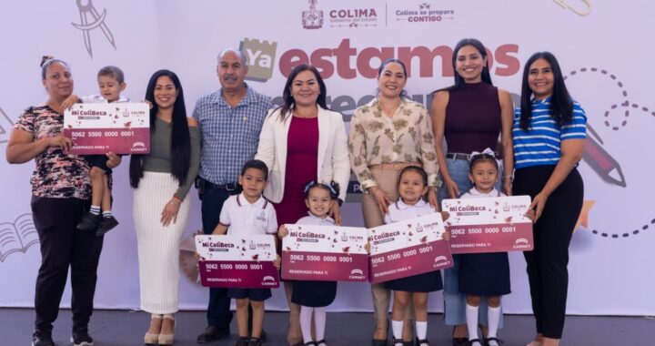 Gobernadora de Colima inicia entrega de _Mi ColiBeca para Empezar_a estudiantes de preescolar en Cuauhtémoc