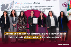 Claudia Sheinbaum y plataformas digitales firman acuerdo contra la violencia digital hacia las mujeres