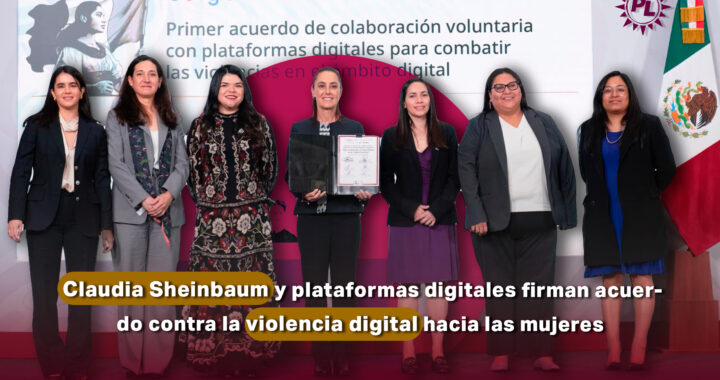 Claudia Sheinbaum y plataformas digitales firman acuerdo contra la violencia digital hacia las mujeres