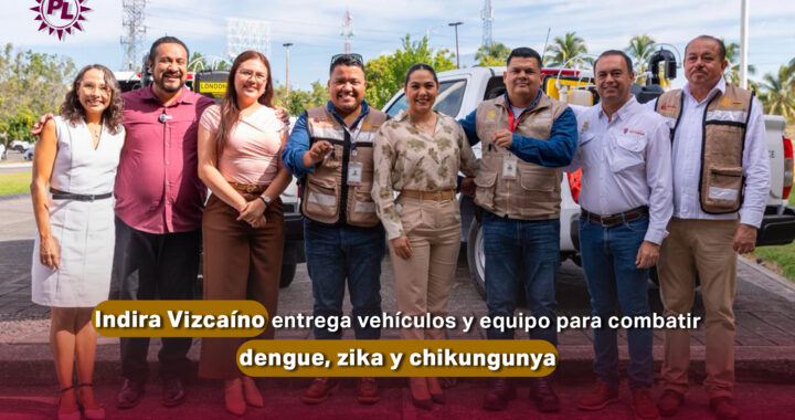 Indira Vizcaíno entregó vehículos y equipo con inversión de 3.6 mdp para combatir dengue, zika y chikungunya